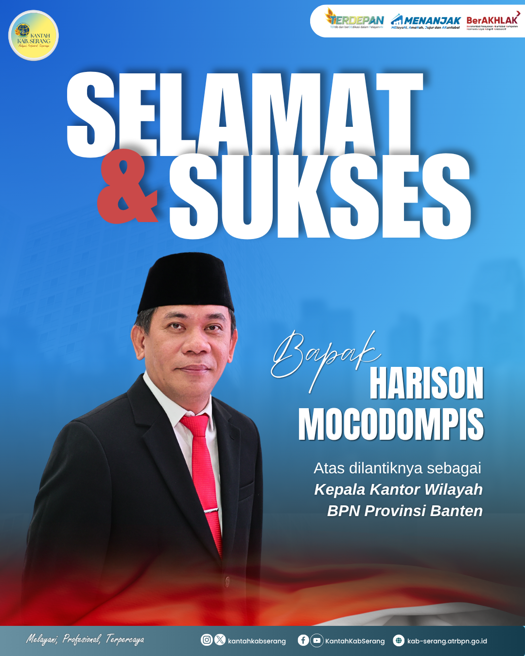 Selamat Datang dan Sukses atas pelantikannya Bapak Harison Mocodompis, S.E., M.M., C.Med., QCRO.