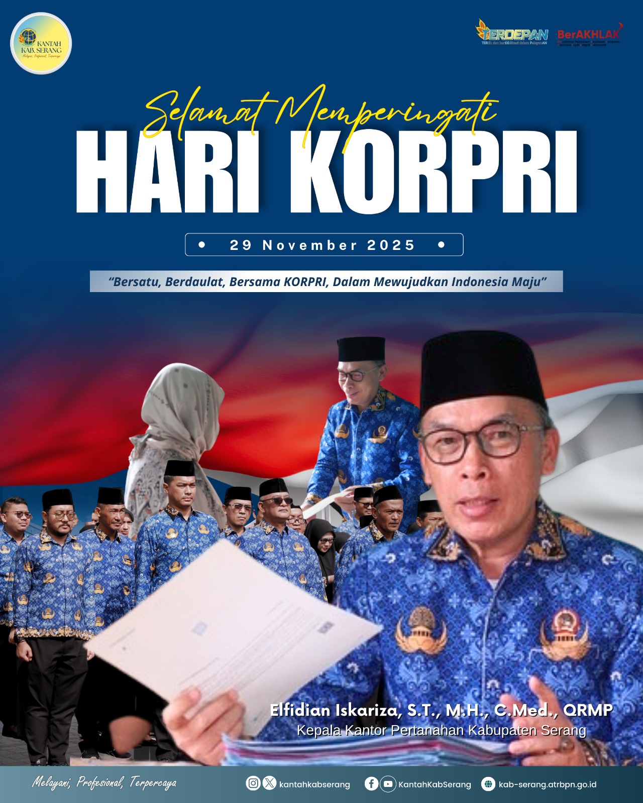 Kepala Kantor Pertanahan Kabupaten Serang Berserta jajaran mengucapkan Selamat Memperingati Hari KORPRI
