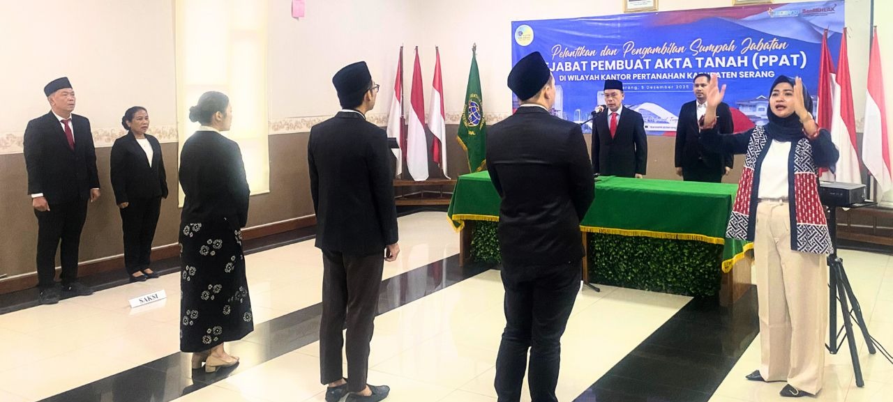 Sumpah Jabatan dan Pelantikan PPAT wilayah Kerja Kabupaten Serang